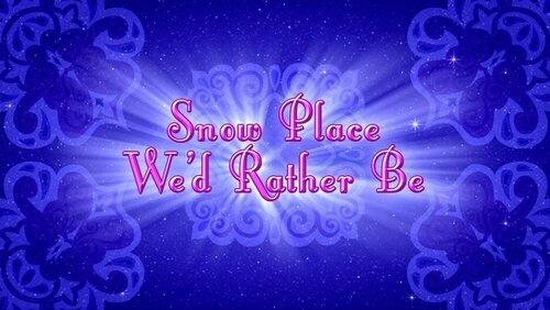 Snow Place We'd Rather Be Snow Place We'd Rather Be