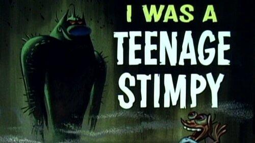 I Was a Teenage Stimpy I Was a Teenage Stimpy