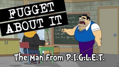 The Man from P.I.G.L.E.T. The Man from P.I.G.L.E.T.