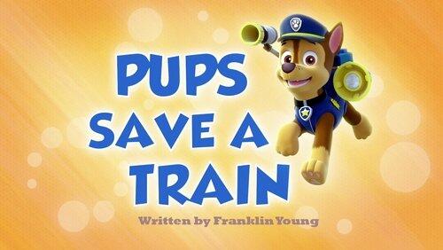 Pups Save a Train Pups Save a Train
