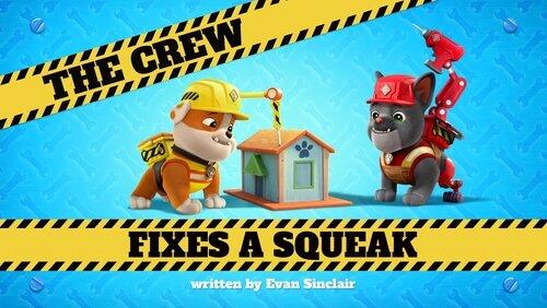 The Crew Fixes a Squeak The Crew Fixes a Squeak