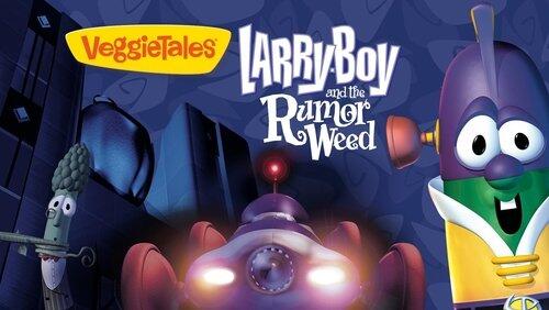 LarryBoy and the Rumor Weed