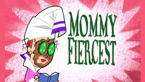 Mommy Fiercest Mommy Fiercest