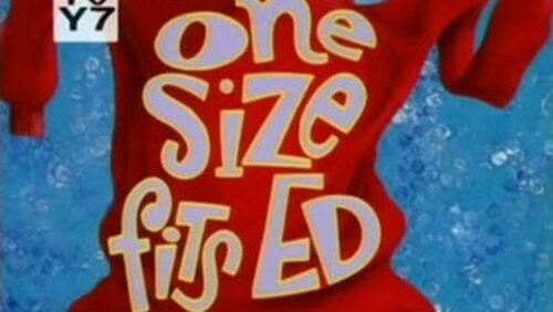 One Size Fits Ed One Size Fits Ed