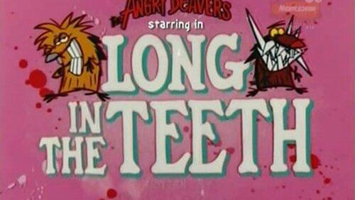 Long in the Teeth Long in the Teeth