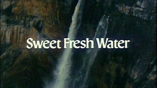 Sweet Fresh Water Sweet Fresh Water