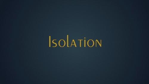 Isolation