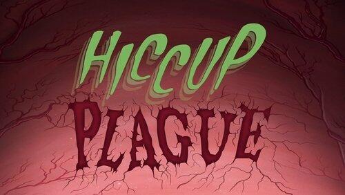 Hiccup Plague Hiccup Plague