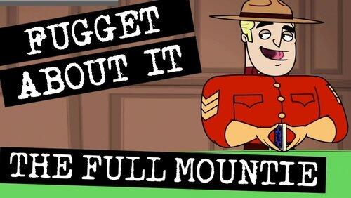 The Full Mountie The Full Mountie