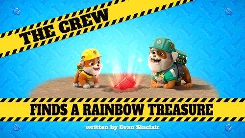The Crew Finds a Rainbow Treasure The Crew Finds a Rainbow Treasure