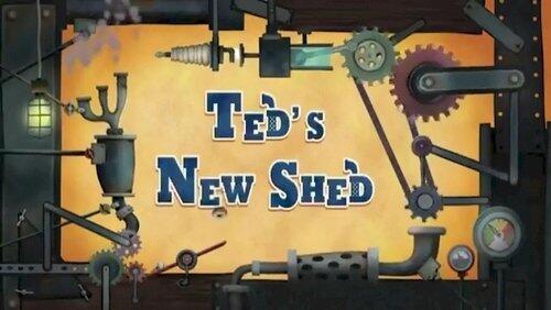 Ted's New Shed Ted's New Shed