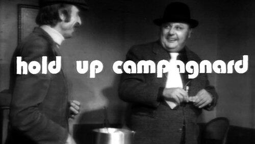 Hold-up campagnard Hold-up campagnard