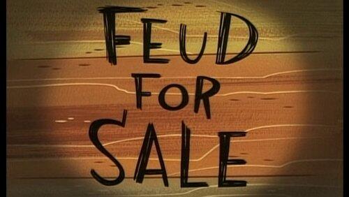 Feud for Sale Feud for Sale