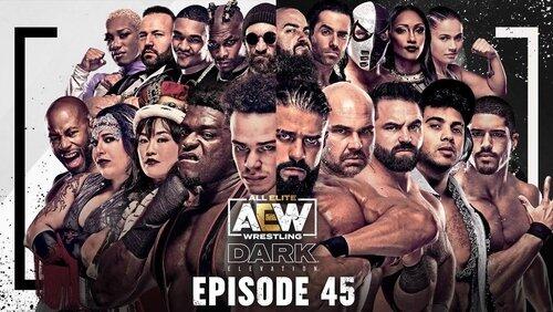 AEW Dark: Elevation 45 AEW Dark: Elevation 45