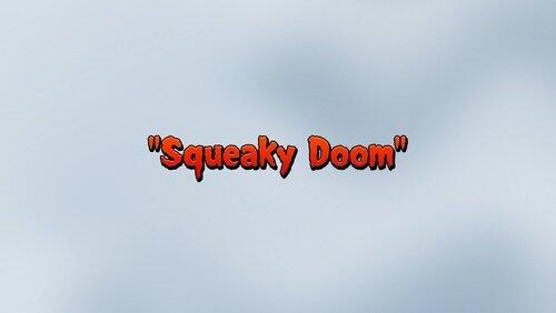 Squeaky Doom Squeaky Doom