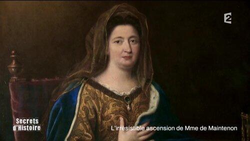 L'irrésistible ascension de Madame de Maintenon
