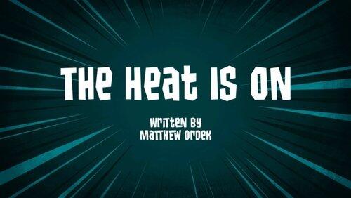 Heat Is On Heat Is On