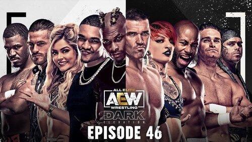 AEW Dark: Elevation 46 AEW Dark: Elevation 46