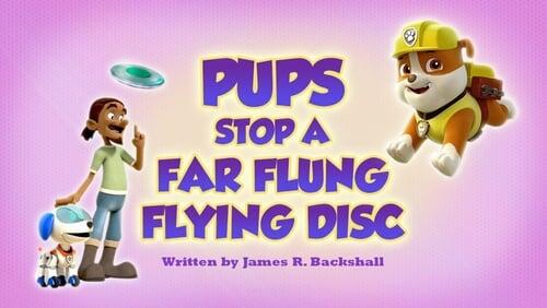 Pups Save a Far Flung Flying Disc Pups Save a Far Flung Flying Disc