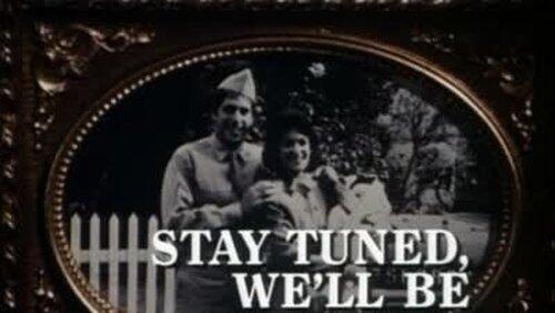 Stay Tuned, We'll Be Right Back Stay Tuned, We'll Be Right Back