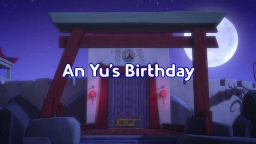 An Yu's Birthday An Yu's Birthday