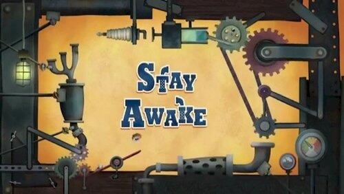 Stay Awake Stay Awake