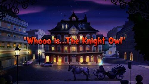 Whooo Is... The Knight Owl