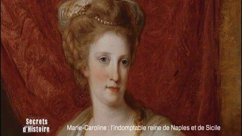 Marie-Caroline, l'indomptable Reine de Naples et de Sicile Marie-Caroline, l'indomptable Reine de Naples et de Sicile
