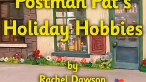 Postman Pat's Holiday Hobbies Postman Pat's Holiday Hobbies