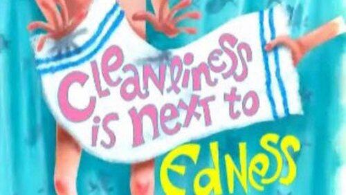 Cleanliness is Next to Edness Cleanliness is Next to Edness