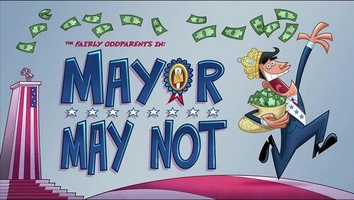 Mayor May Not Mayor May Not