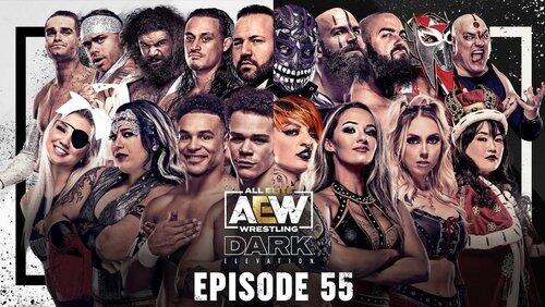 AEW Dark: Elevation 55 AEW Dark: Elevation 55