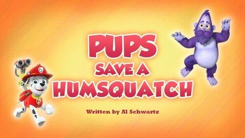 Pups Save a Humsquatch Pups Save a Humsquatch