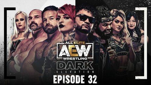 AEW Dark: Elevation 32 AEW Dark: Elevation 32