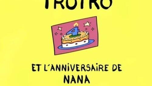 Trotro et l'anniversaire de Nana