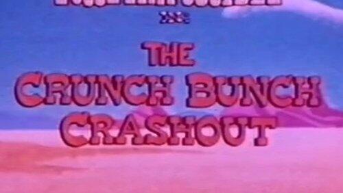 The Crunch Bunch Crashout The Crunch Bunch Crashout