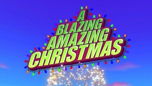 A Blazing Amazing Christmas A Blazing Amazing Christmas
