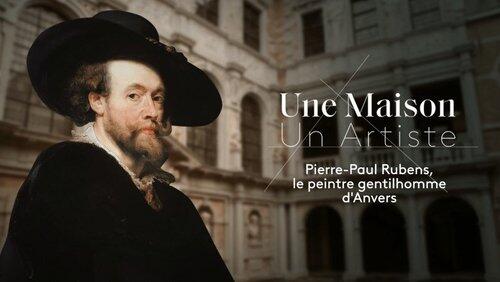Pierre-Paul Rubens, le peintre gentilhomme d'Anvers
