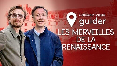 Les merveilles de la Renaissance Les merveilles de la Renaissance
