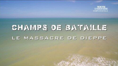 Le Massacre de Dieppe Le Massacre de Dieppe