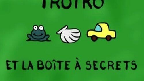 Trotro et la boîte à secrets Trotro et la boîte à secrets