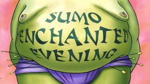 Sumo Enchanted Evening Sumo Enchanted Evening