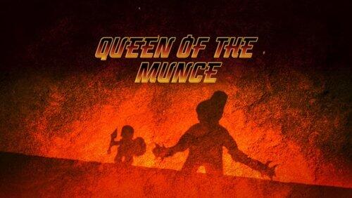 Queen of the Munce Queen of the Munce