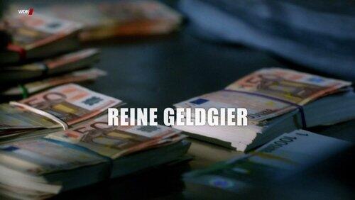 Reine geldgier Reine geldgier