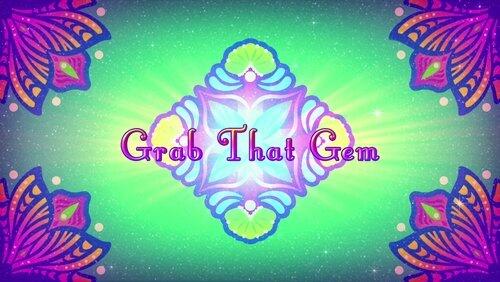 Grab That Gem! Grab That Gem!