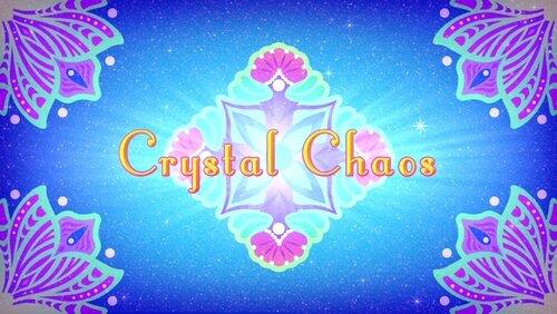 Crystal Chaos Crystal Chaos