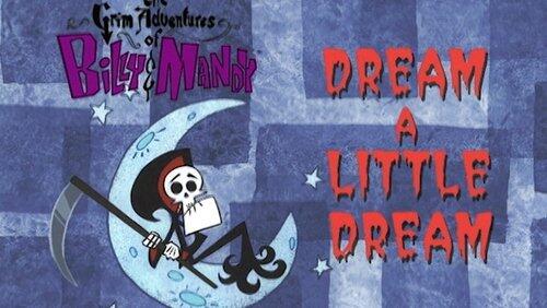 Dream a Little Dream Dream a Little Dream