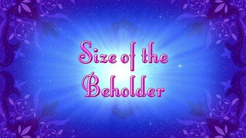 Size of the Beholder Size of the Beholder