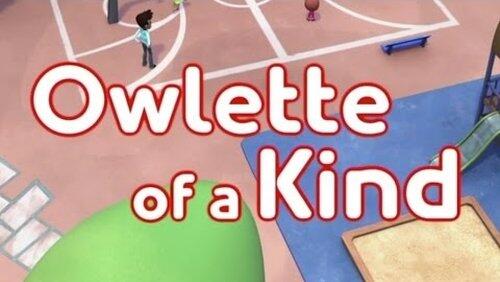 Owlette of a Kind Owlette of a Kind