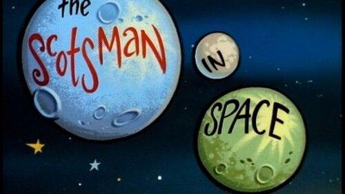 The Scotsman in Space The Scotsman in Space